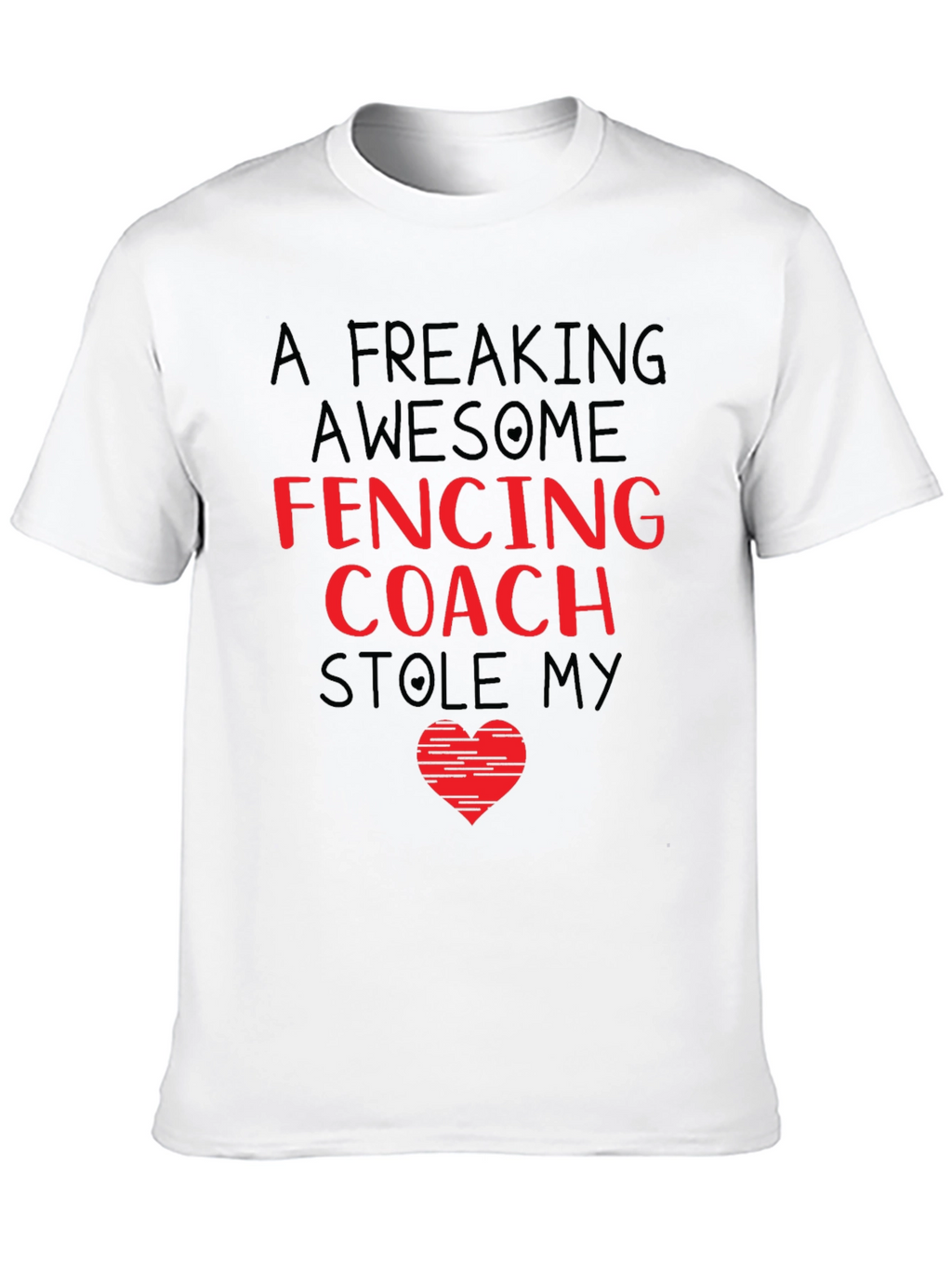 Fencing Coach Stole My Heart T-Shirt