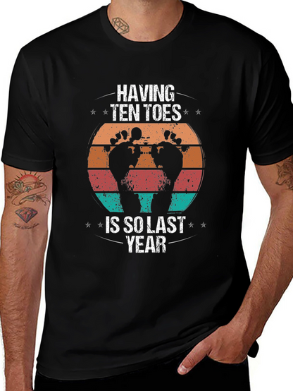 Having Ten Toes Is So Last Year Graphic Tee