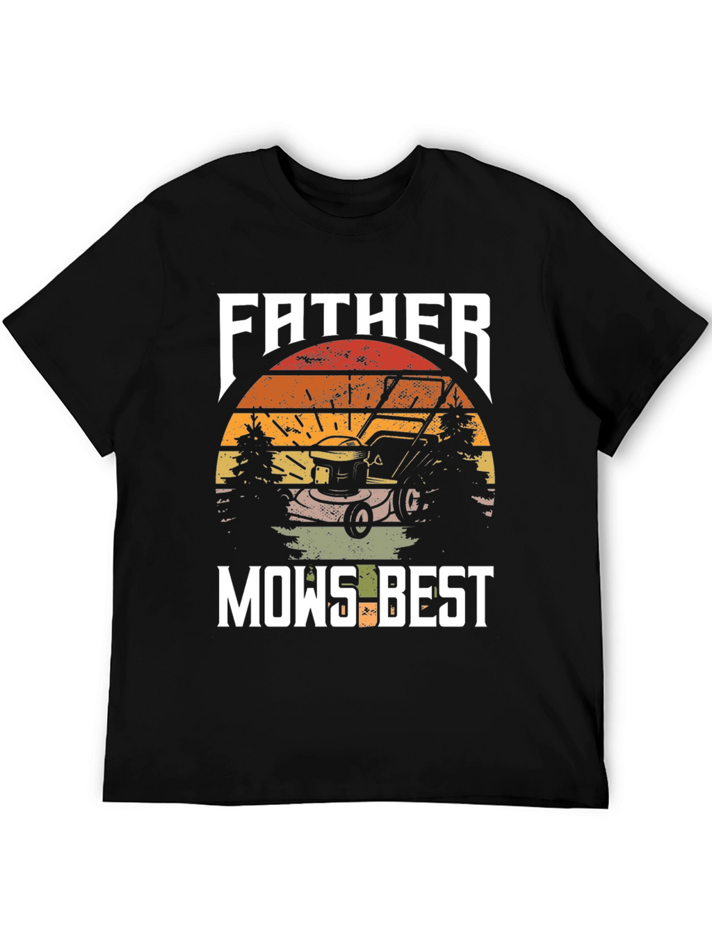 Father Mows Best T-Shirt - Lawn Care Dad Tee