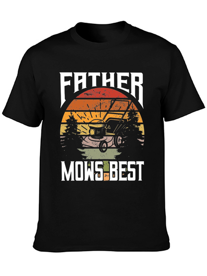 Father Mows Best T-Shirt - Lawn Care Dad Tee
