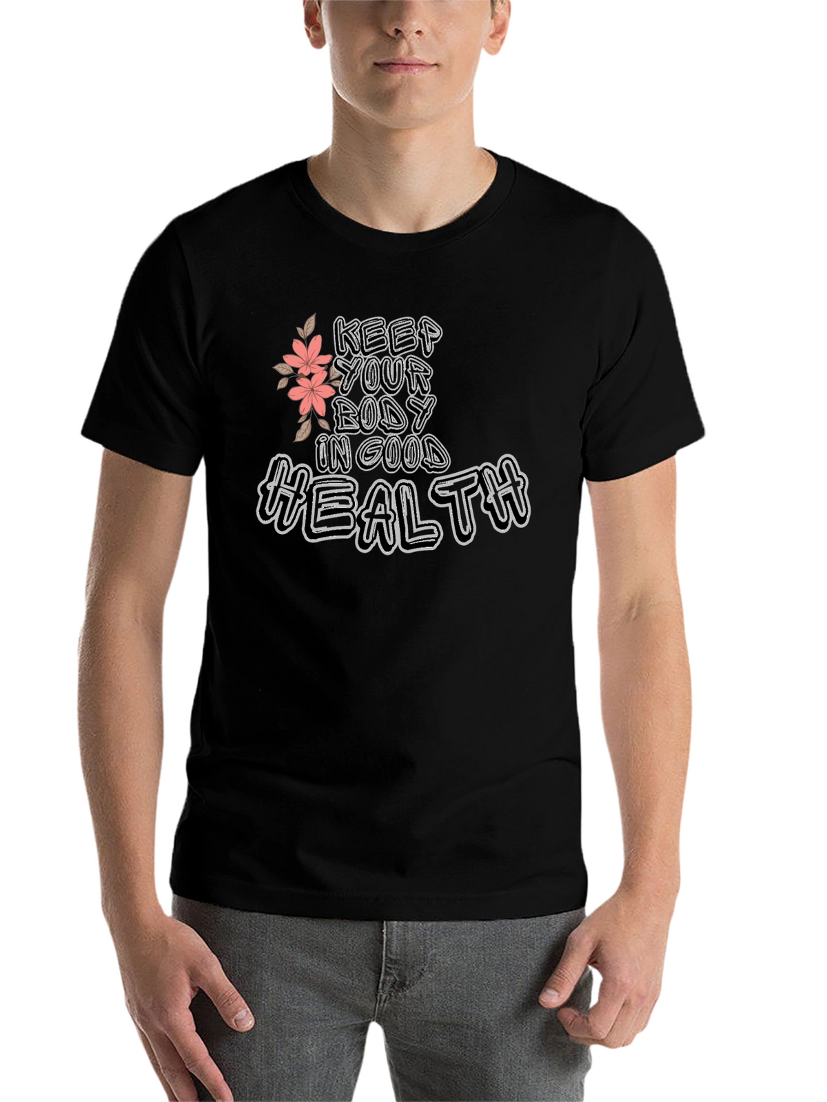 Keep Your Body In Good Health Tee