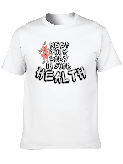 Keep Your Body In Good Health Tee