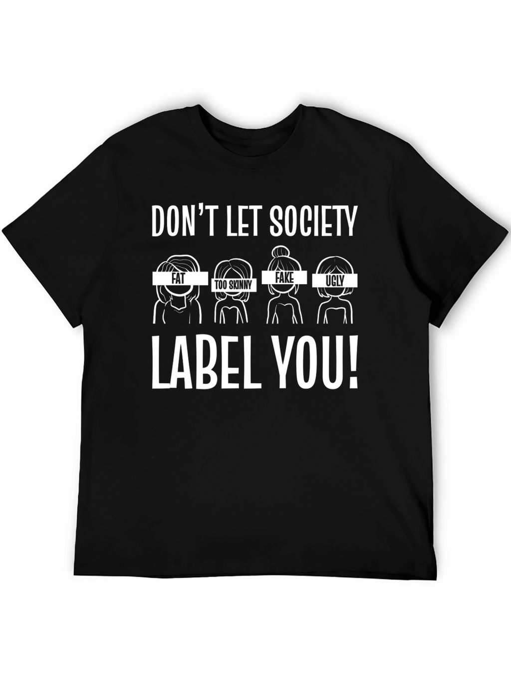 Dont Let Society Label You Graphic T-Shirt
