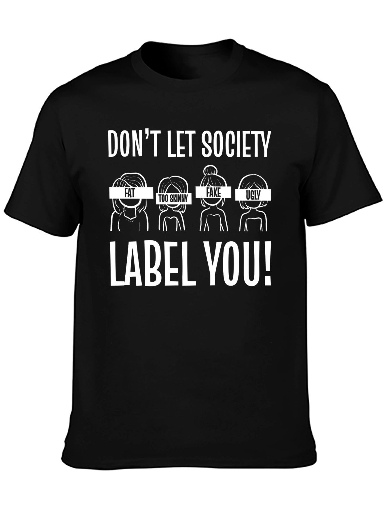 Dont Let Society Label You Graphic T-Shirt