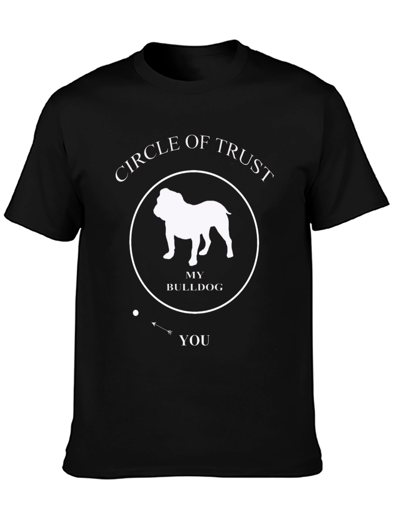 Circle of Trust Bulldog T-Shirt - Funny Dog Lover Tee