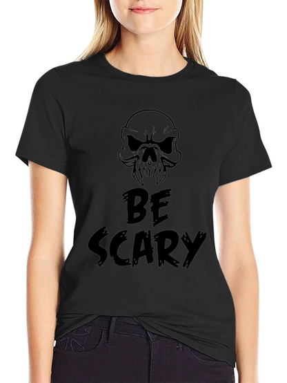 Be Scary Skull T-Shirt - Halloween Style!