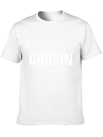Im The Favorite Cousin - Novelty T-Shirt
