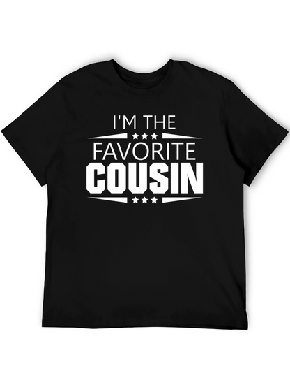 Im The Favorite Cousin - Novelty T-Shirt