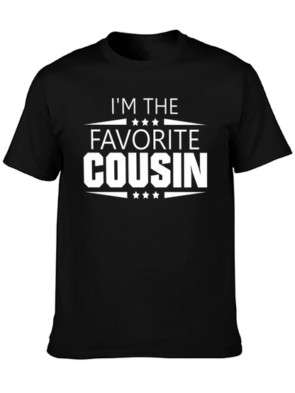Im The Favorite Cousin - Novelty T-Shirt