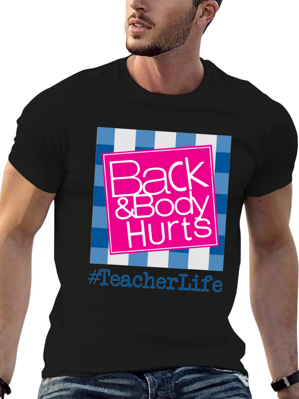 Teacher Life Back & Body Hurts Graphic Tee
