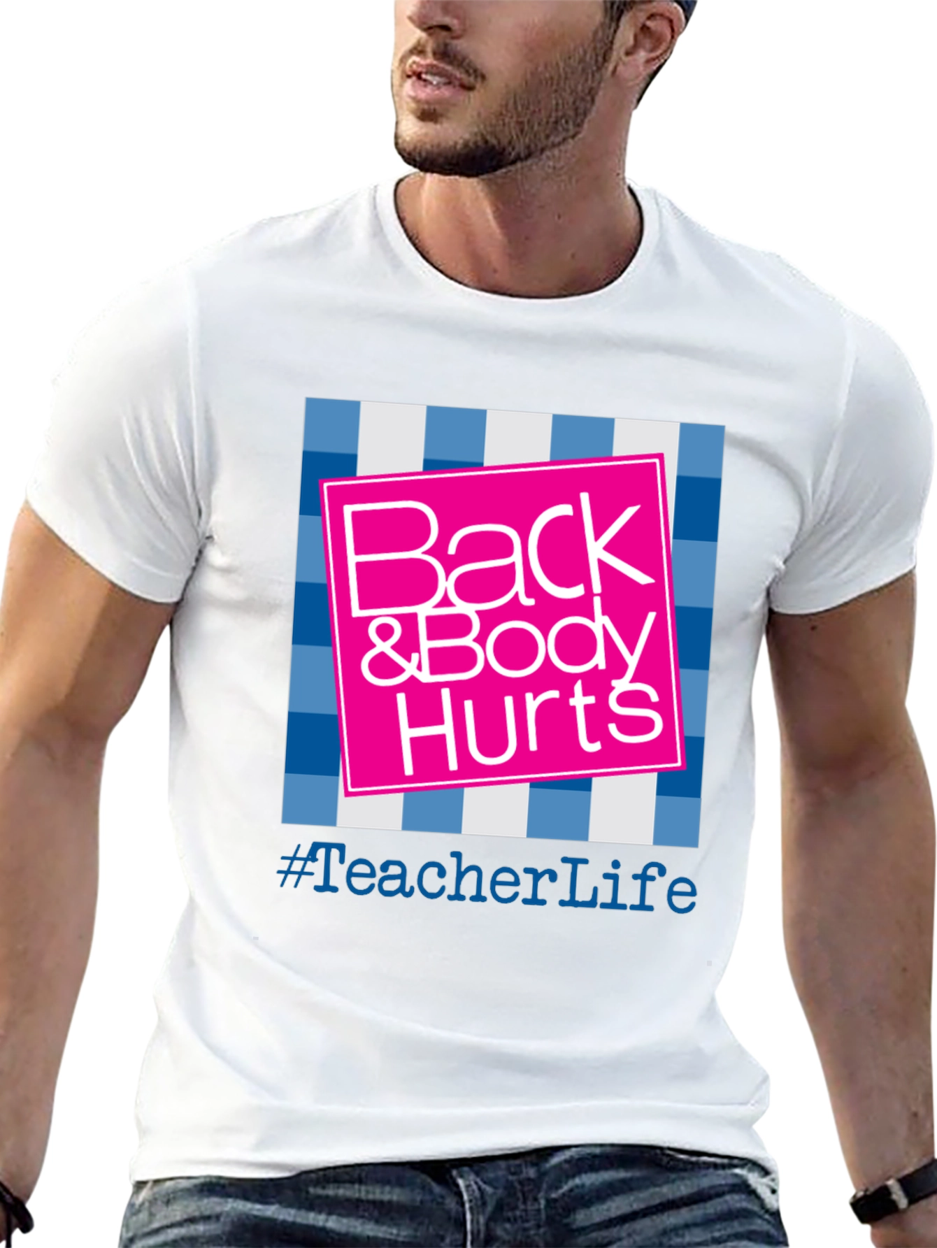 Teacher Life Back & Body Hurts Graphic Tee