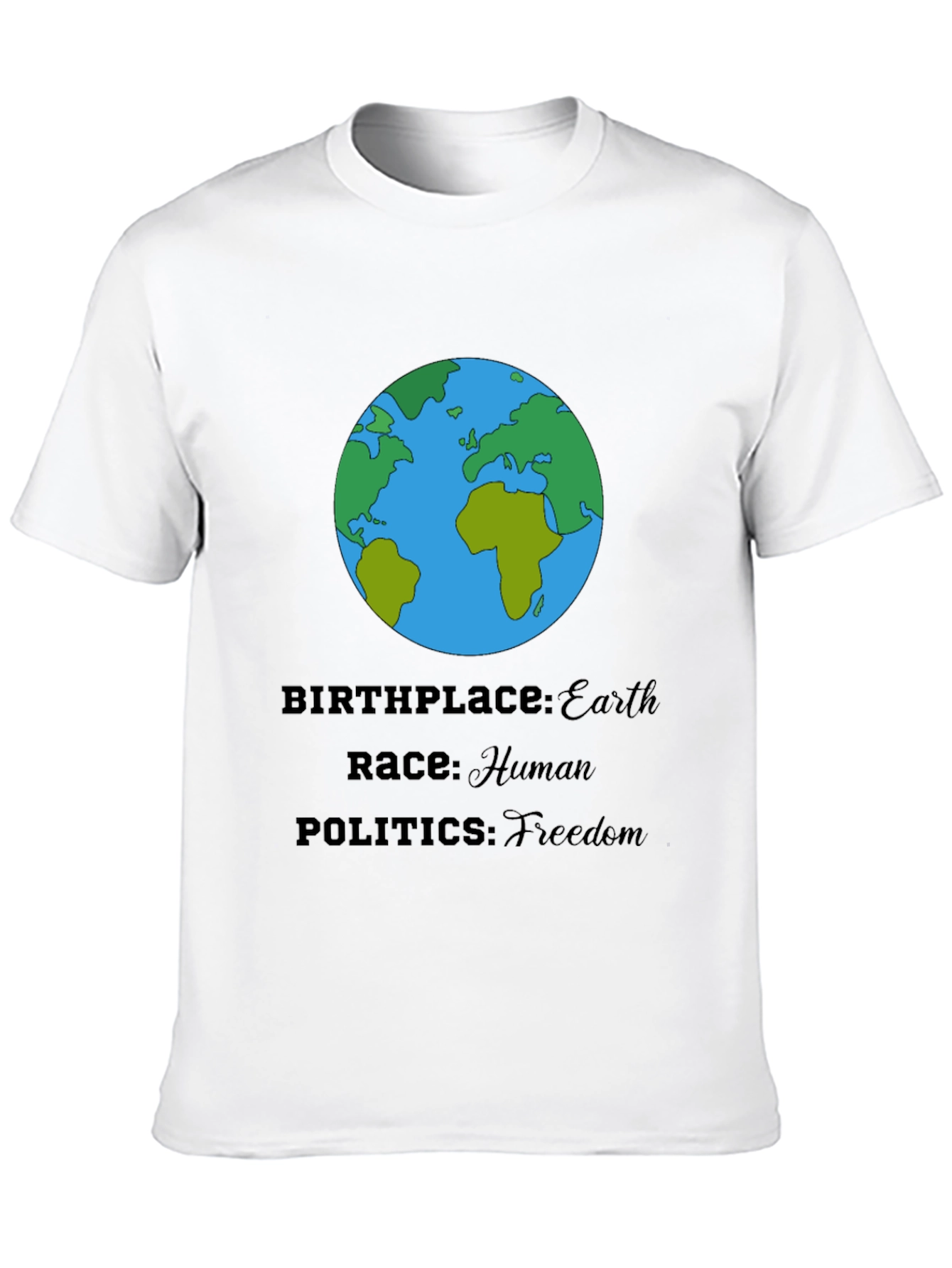 Earth T-Shirt - Human Race Freedom Politics