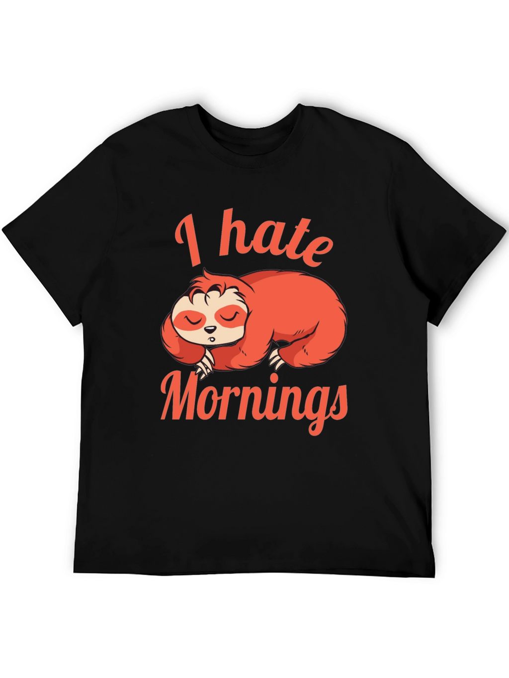I Hate Mornings Sloth Graphic T-Shirt