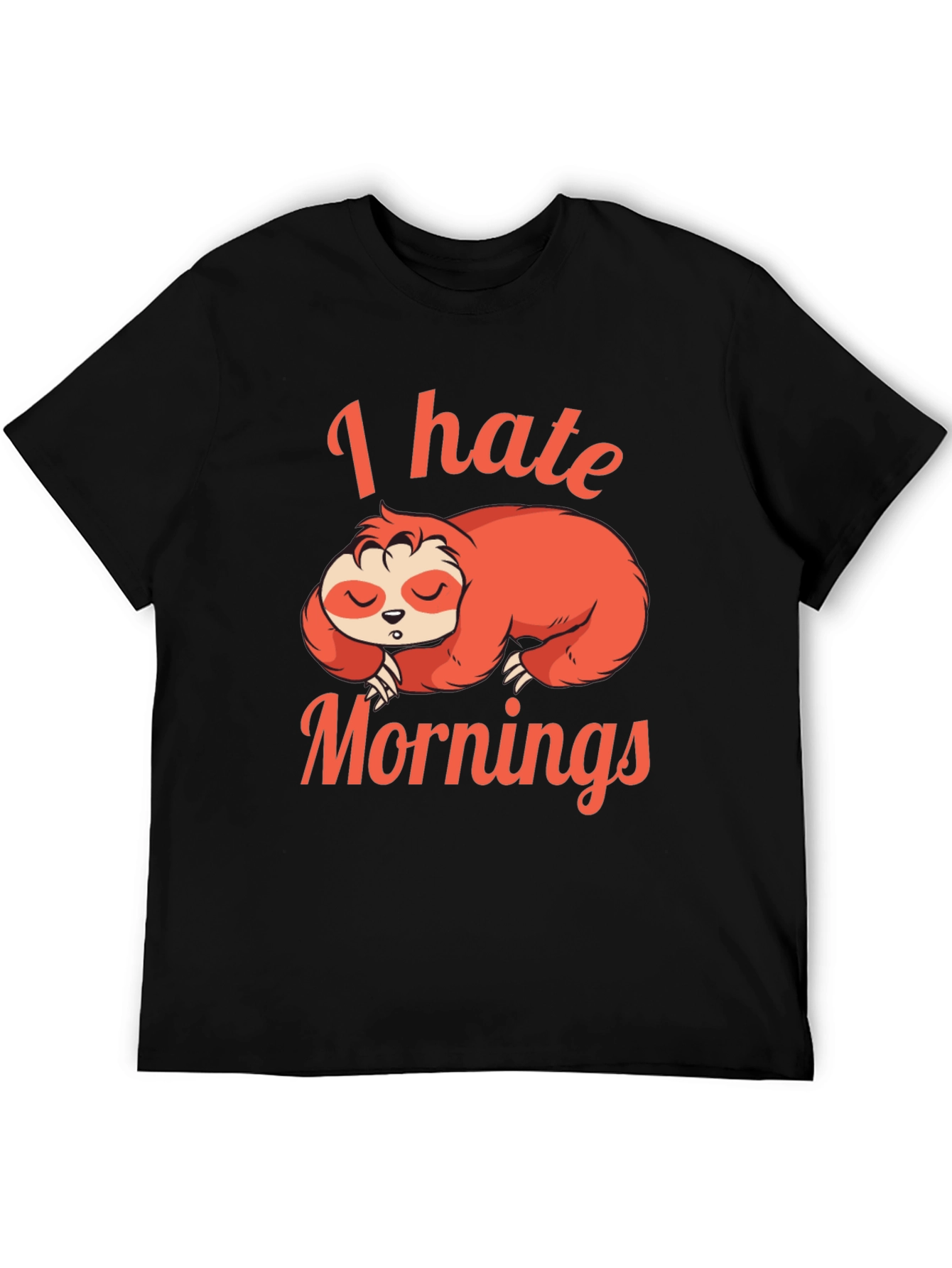 I Hate Mornings Sloth Graphic T-Shirt