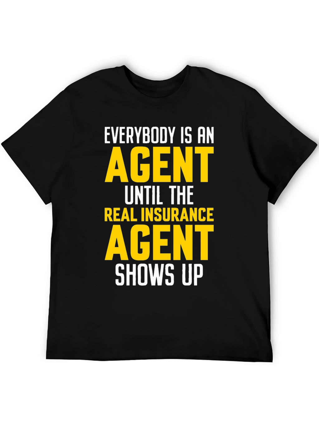 Funny Insurance Agent T-Shirt Gift