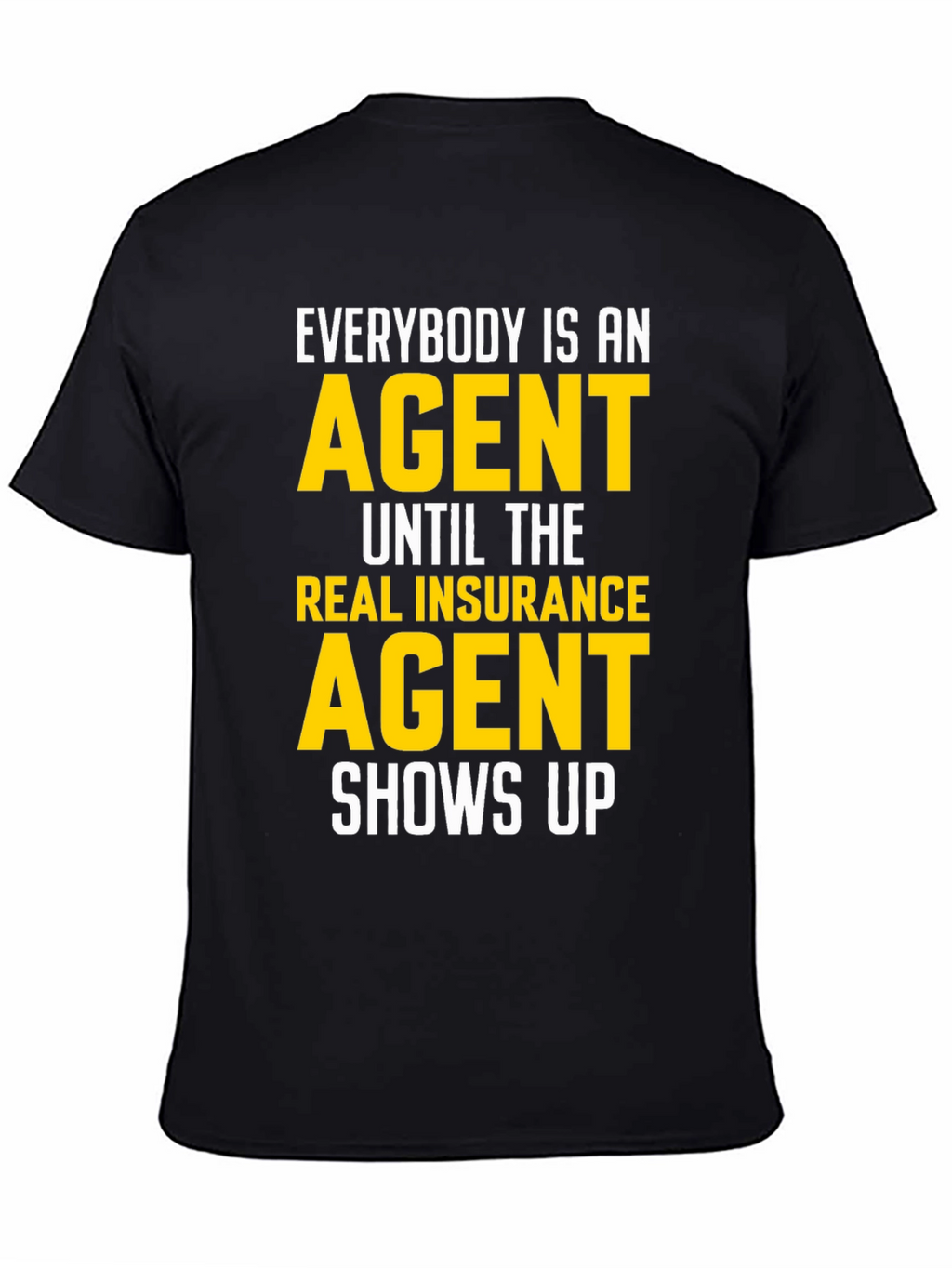 Funny Insurance Agent T-Shirt Gift