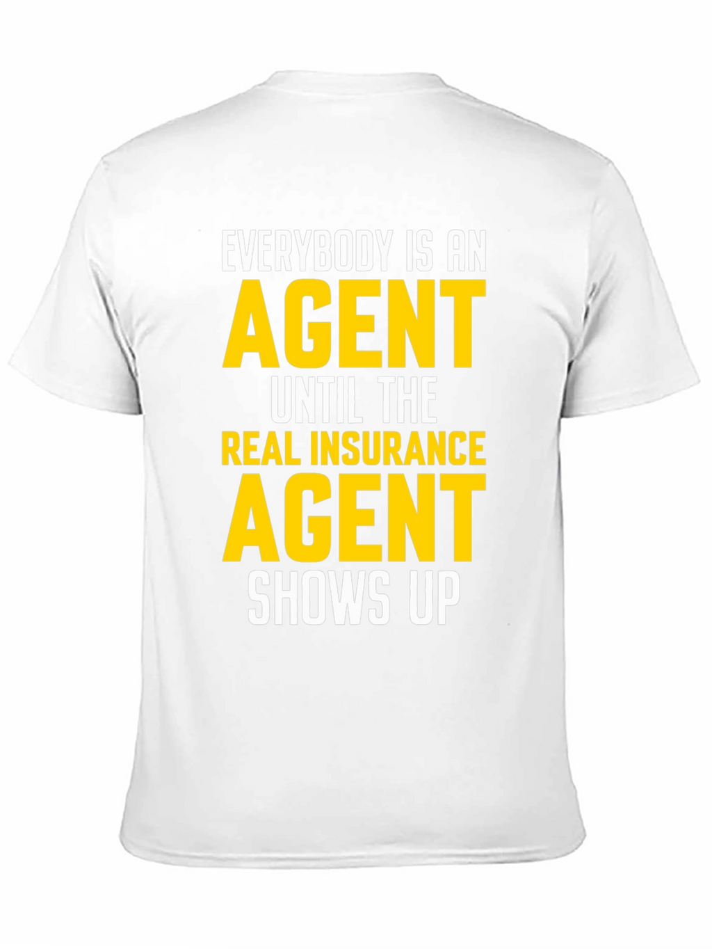 Funny Insurance Agent T-Shirt Gift