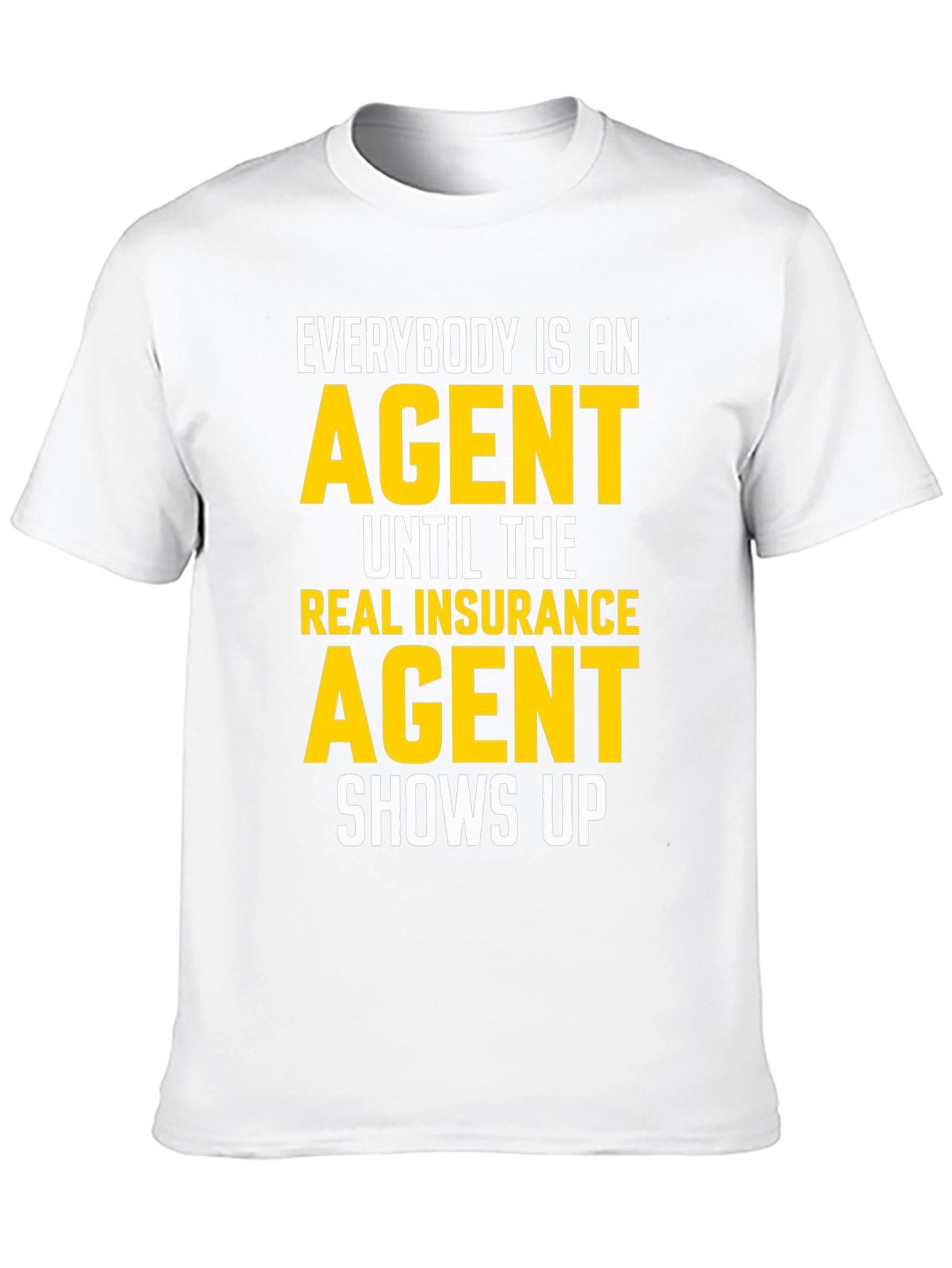 Funny Insurance Agent T-Shirt Gift