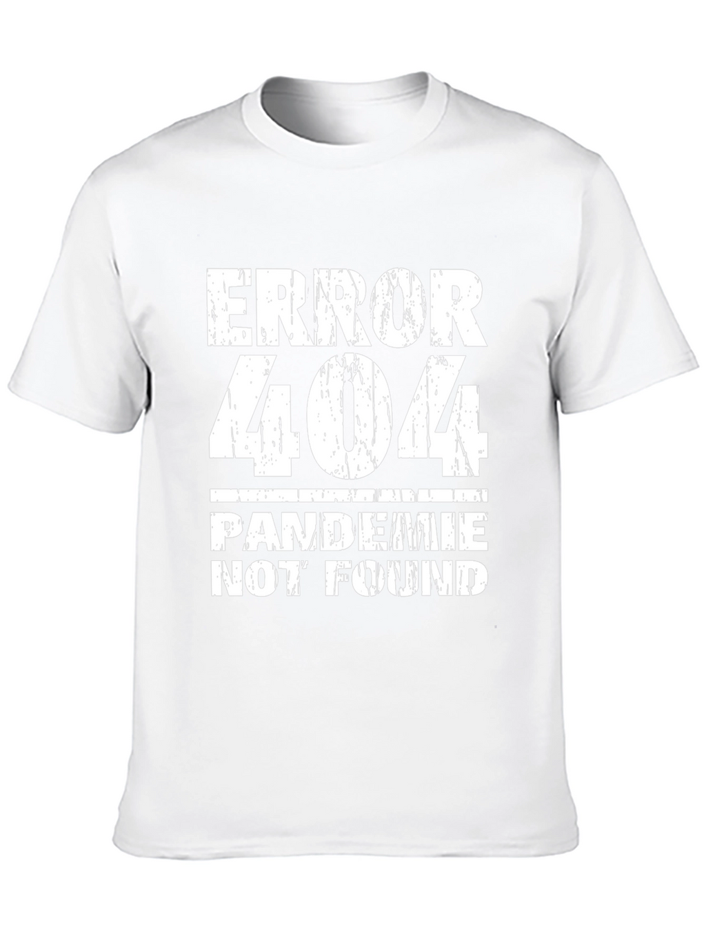 Error 404 Pandemic Not Found Funny Graphic Tee