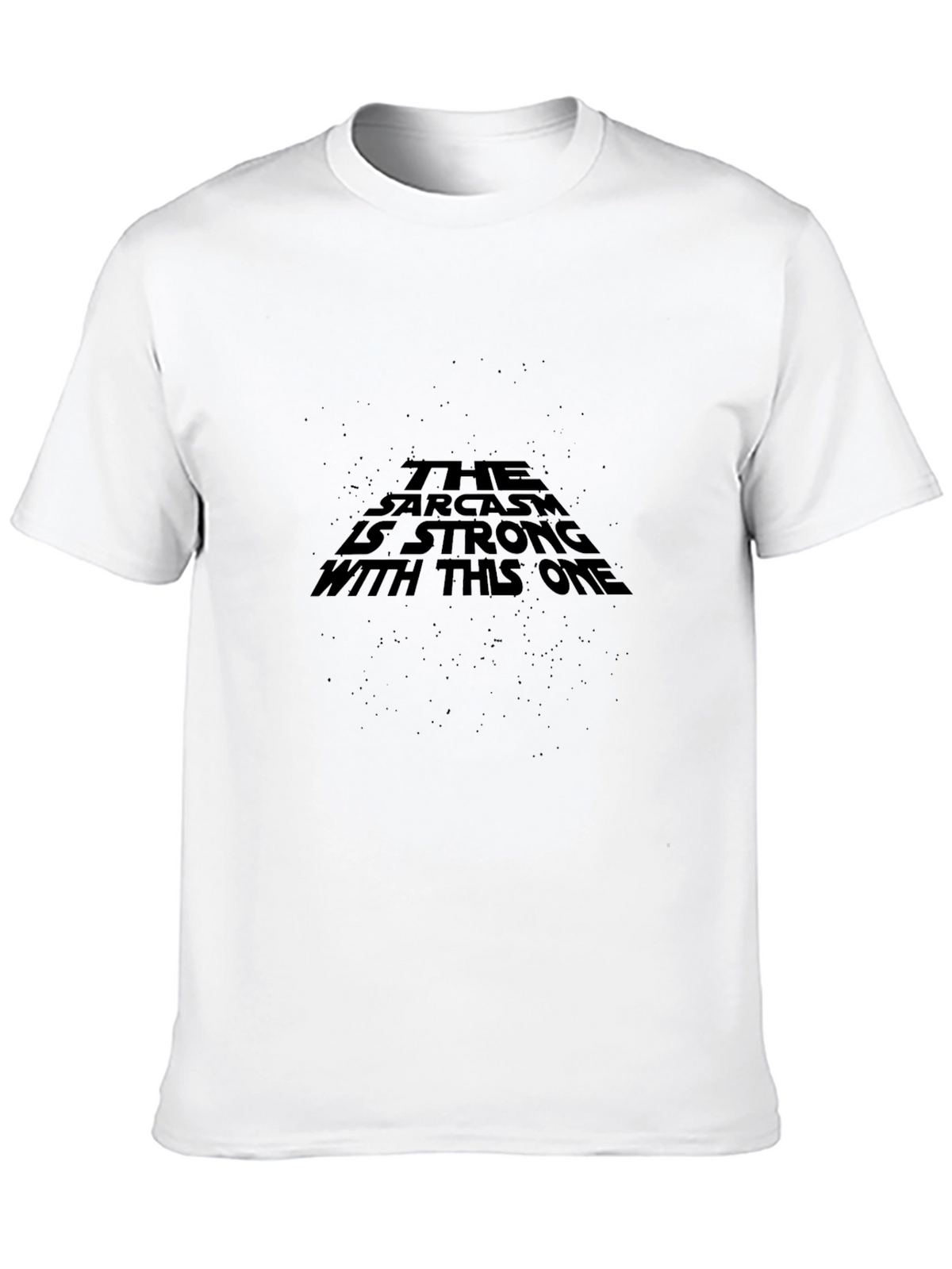 Sarcasm is Strong Graphic T-Shirt