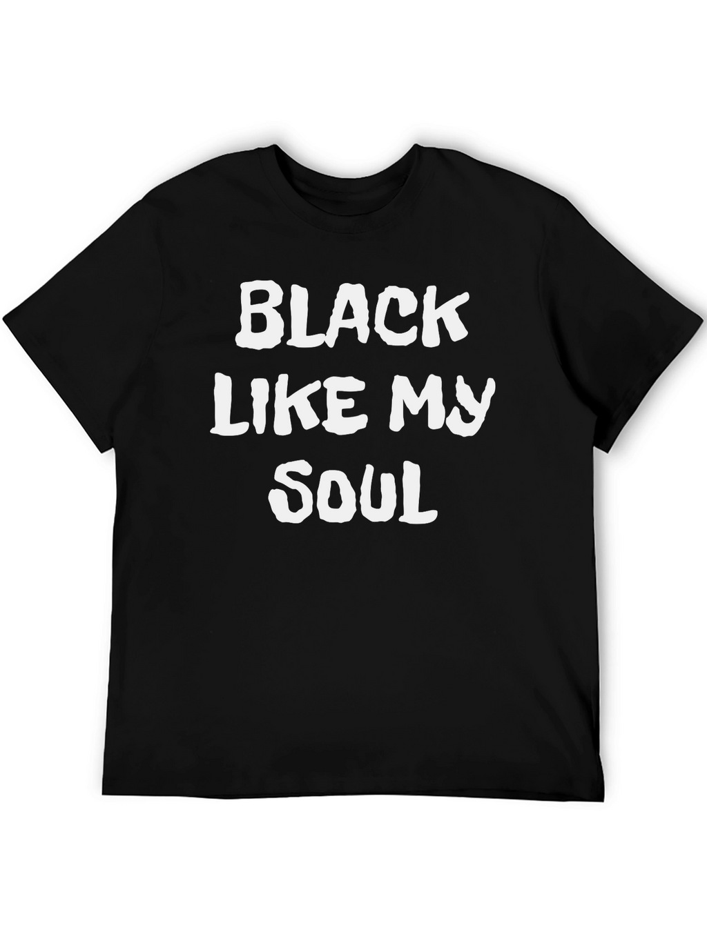 Black Like My Soul T-Shirt - Bold Statement Tee