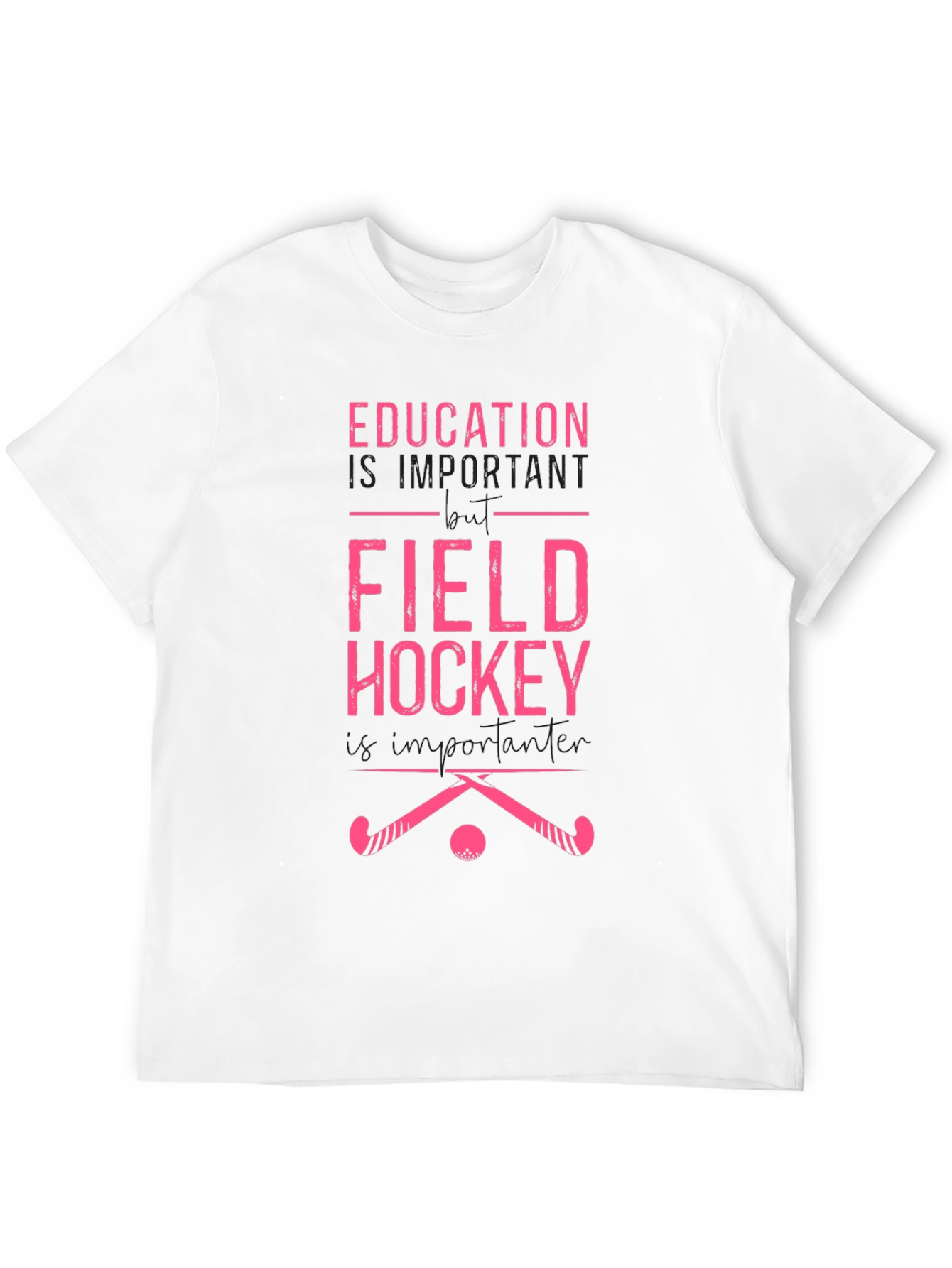 Field Hockey T-Shirt - Education is Important