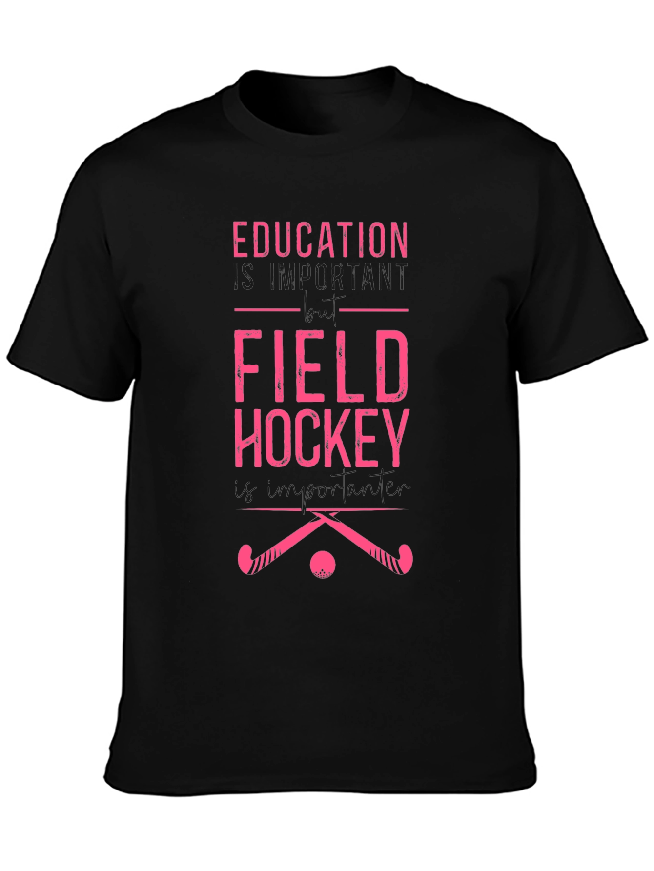 Field Hockey T-Shirt - Education is Important
