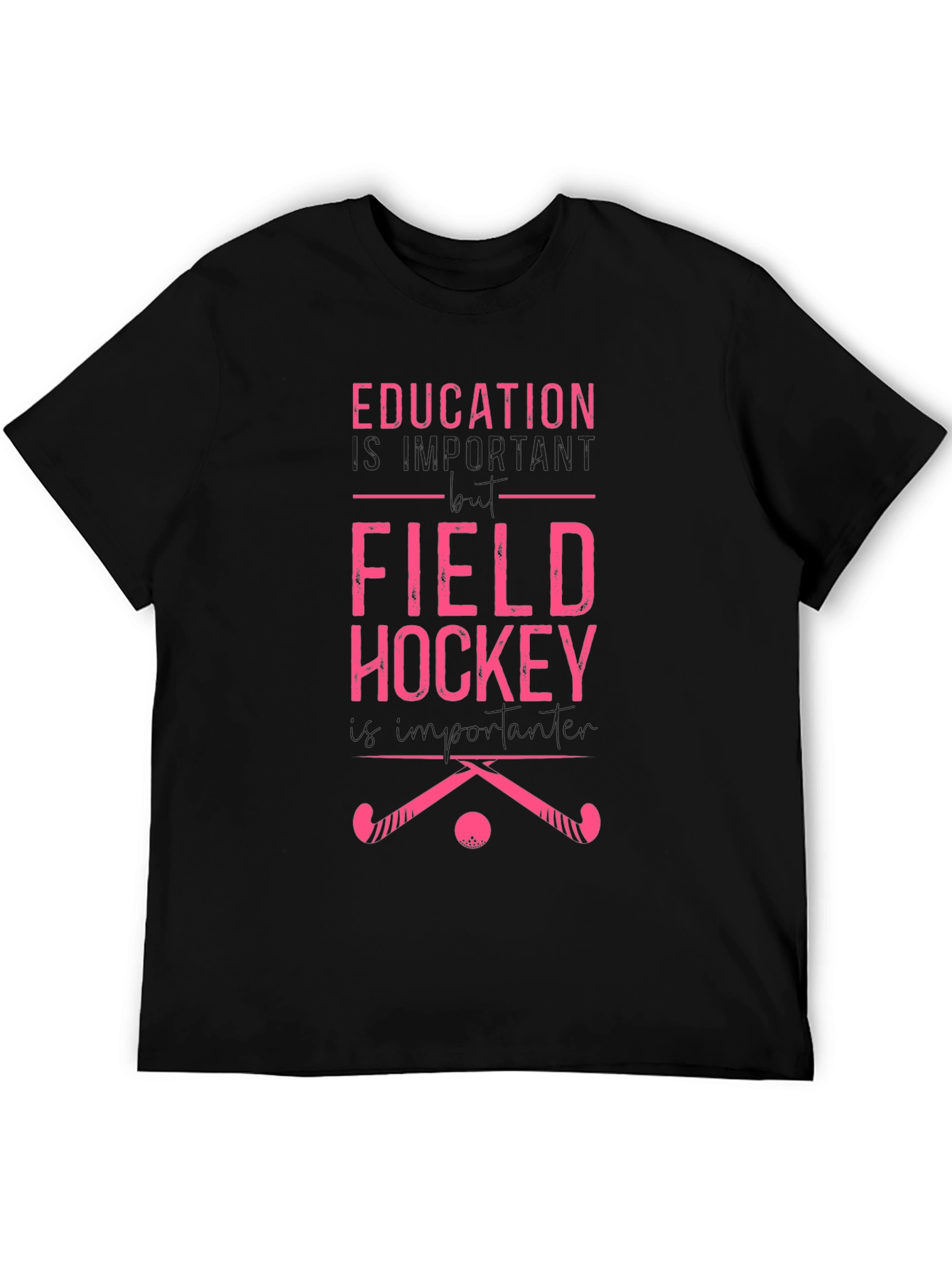 Field Hockey T-Shirt - Education is Important