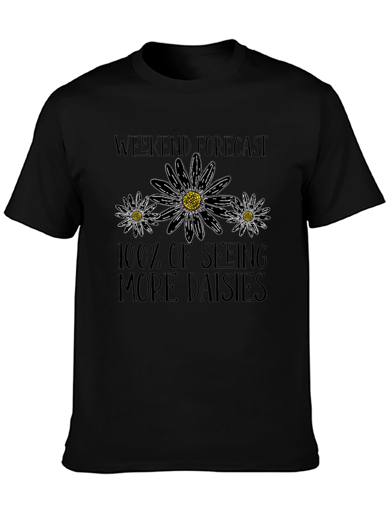 Weekend Forecast: 100% Daisies Graphic Tee