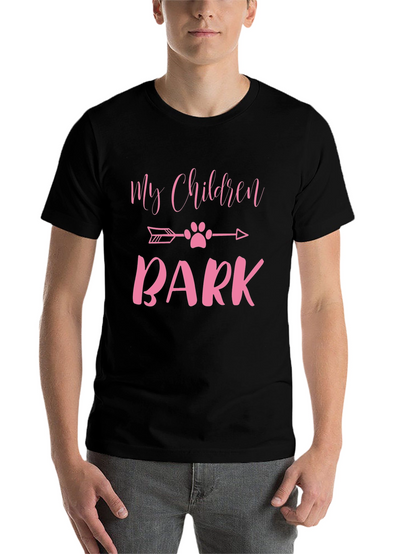 My Children Bark T-Shirt - Cute Dog Lover Tee
