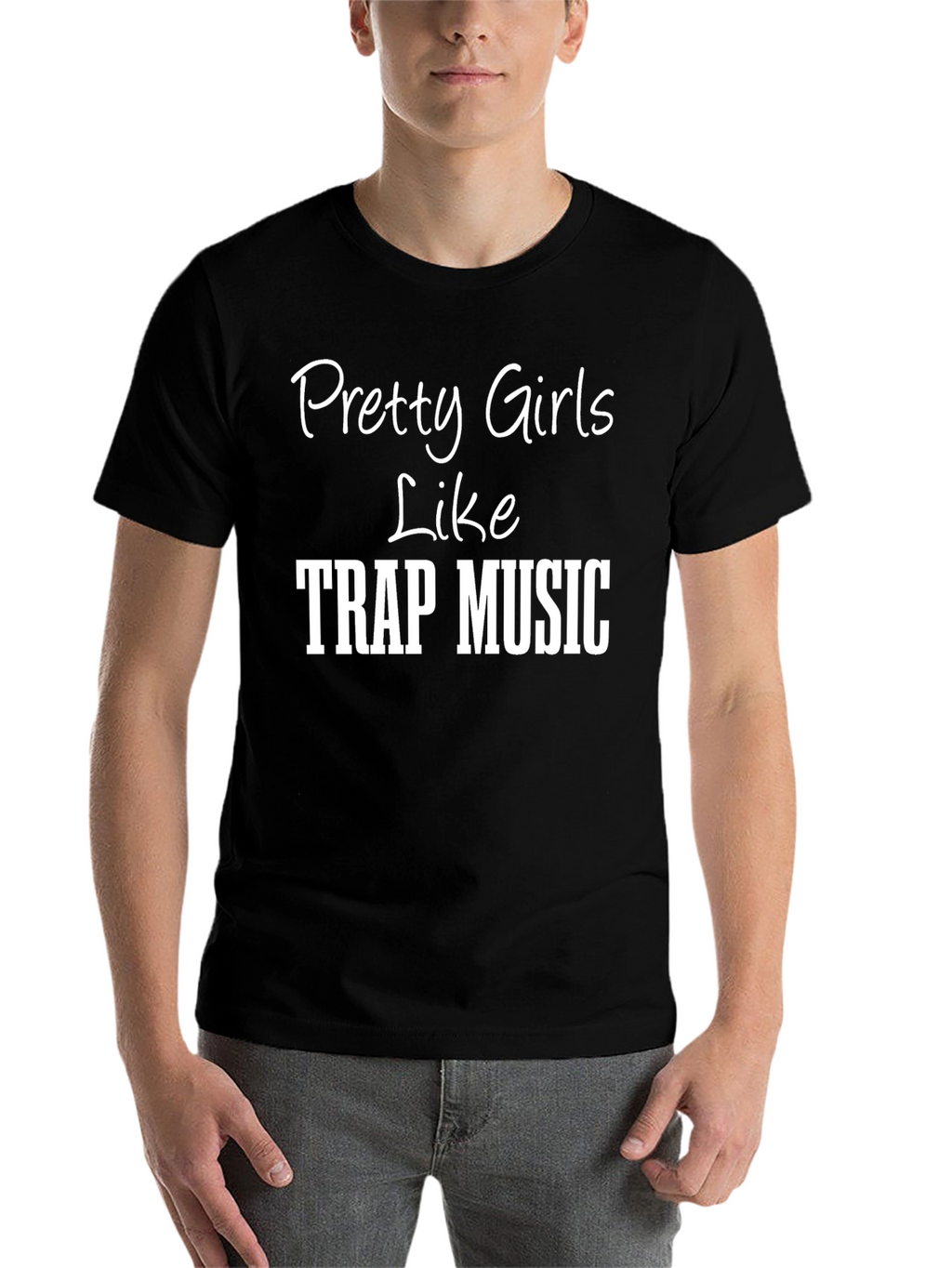 Pretty Girls Like Trap Music T-Shirt