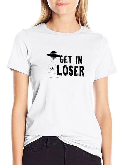 Get In Loser Alien Abduction T-Shirt