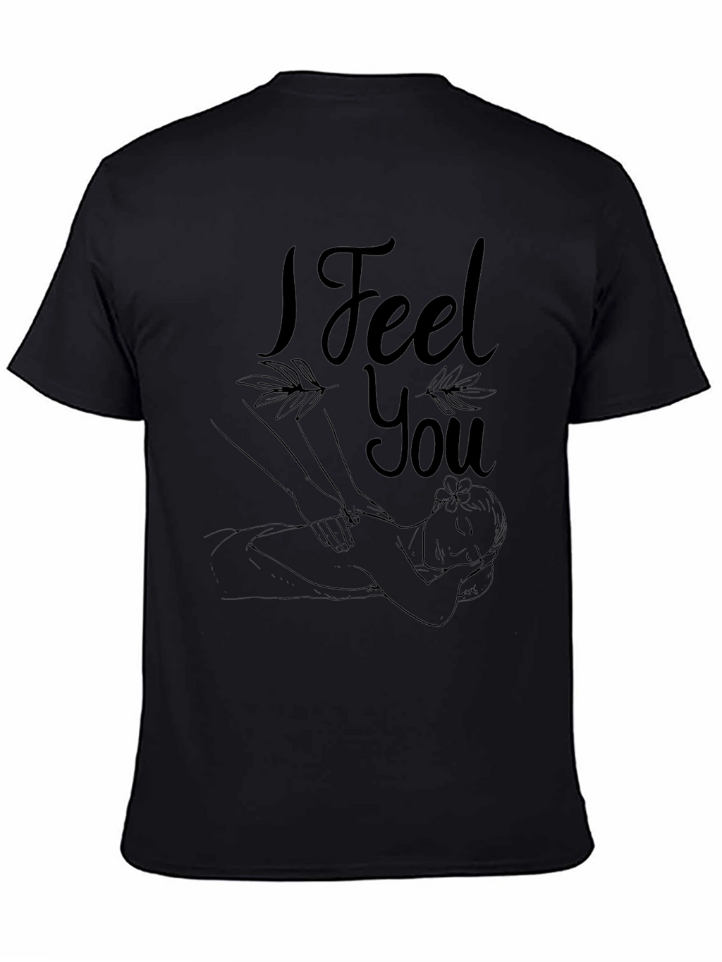 I Feel You Massage Therapy T-Shirt