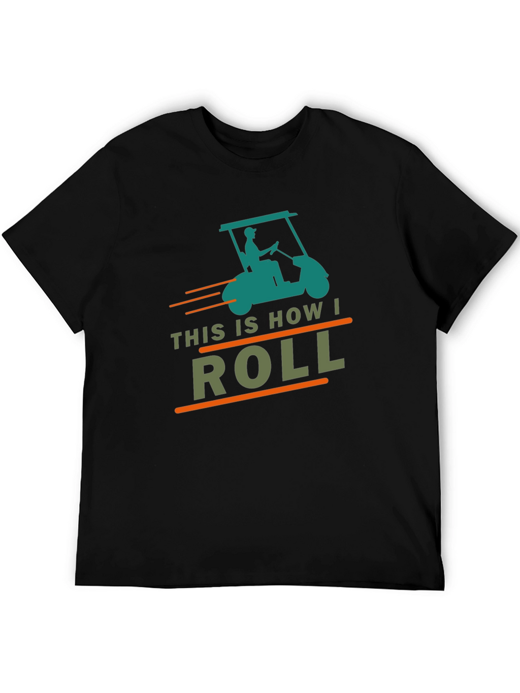This Is How I Roll Golf Cart Graphic Tee