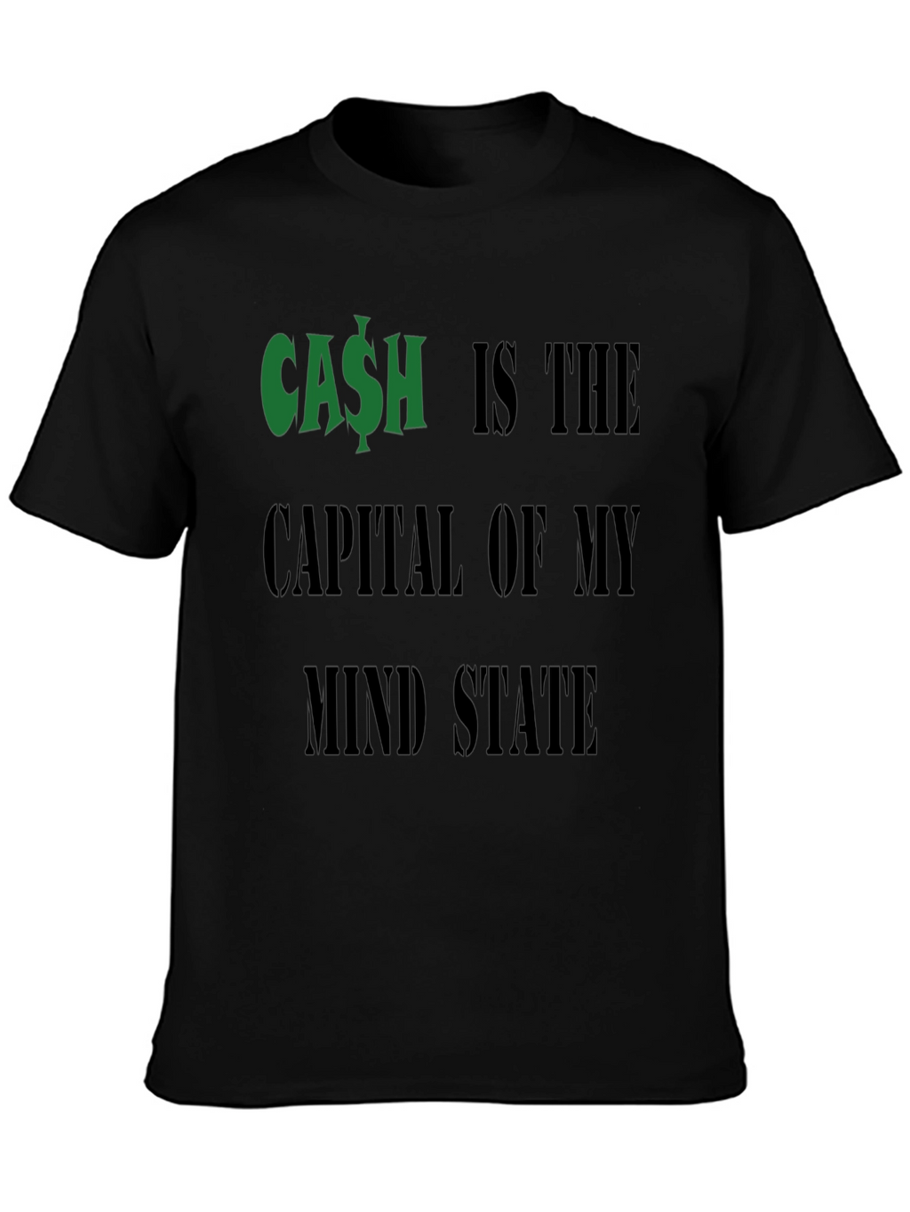 Cash is the Capital T-Shirt Funny Money Graphic Tee