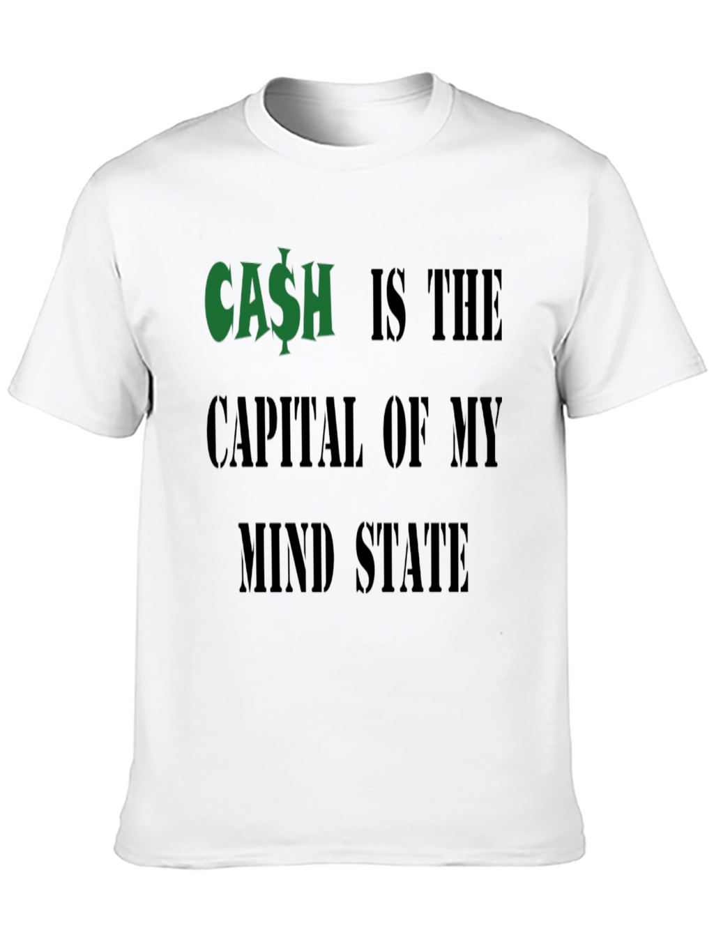 Cash is the Capital T-Shirt Funny Money Graphic Tee