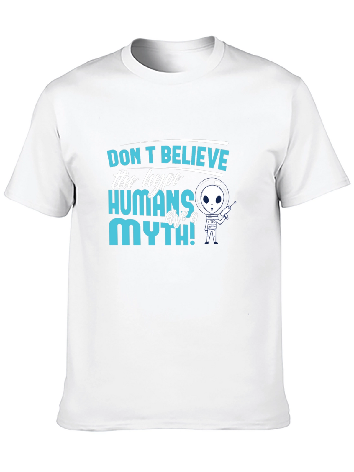 Dont Believe The Hype Alien Graphic T-Shirt