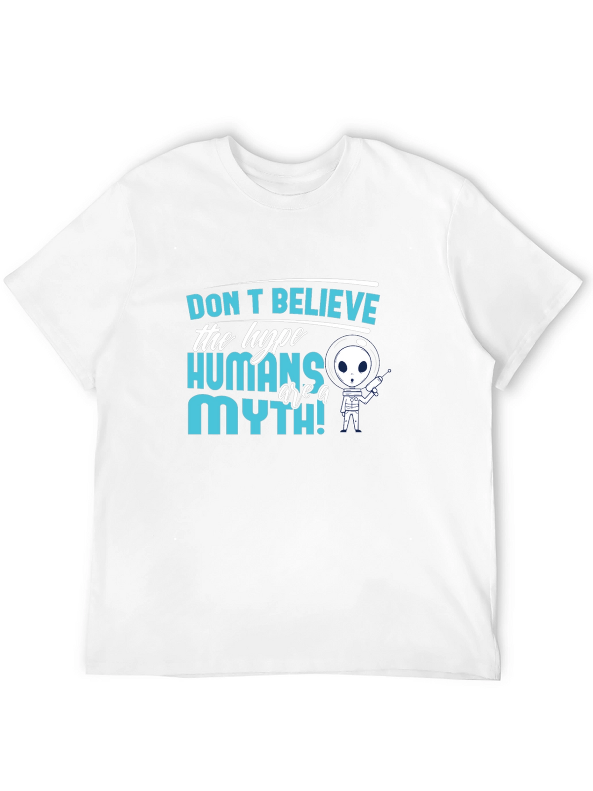 Dont Believe The Hype Alien Graphic T-Shirt