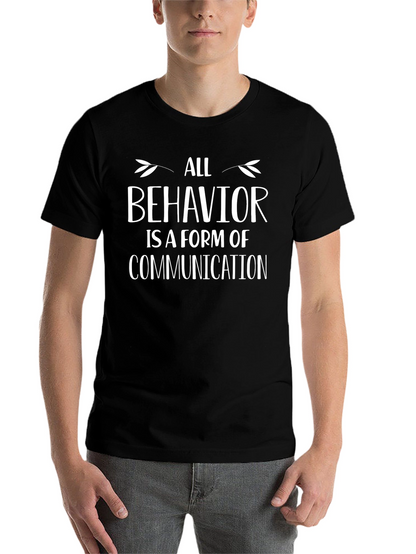 All Behavior is Communication Black T-Shirt