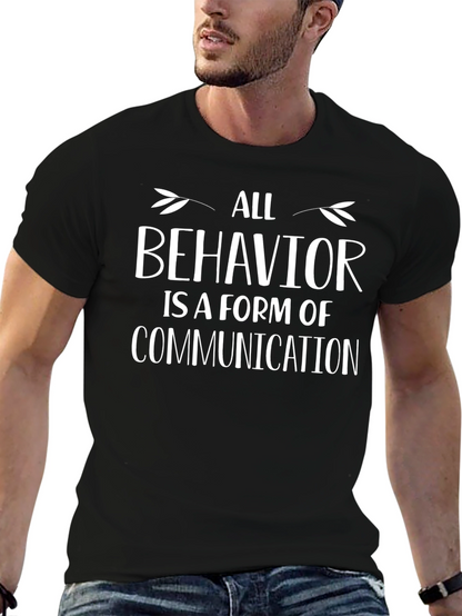 All Behavior is Communication Black T-Shirt