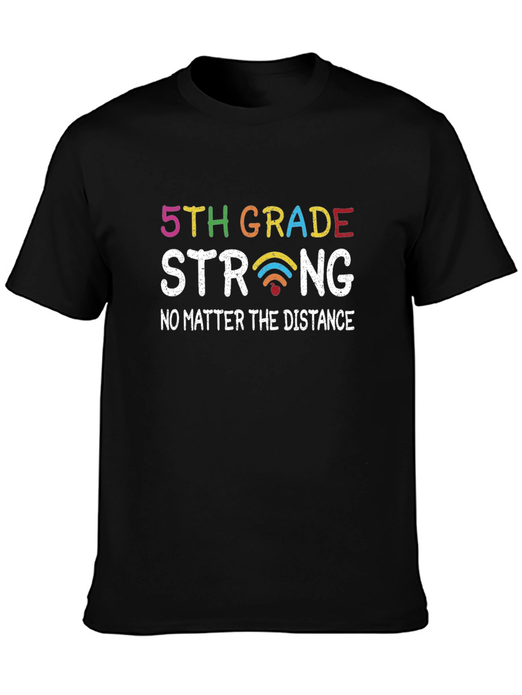 5th Grade Strong T-Shirt - Distance Learning Support