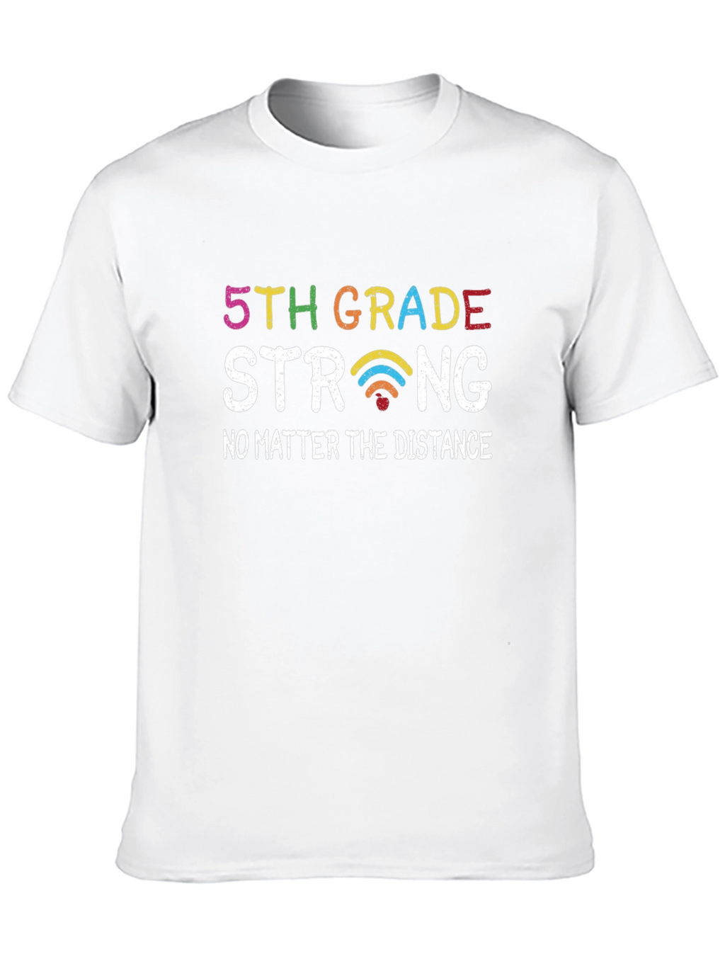 5th Grade Strong T-Shirt - Distance Learning Support