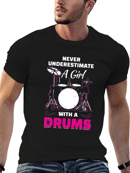 Never Underestimate a Girl with a Drums T-Shirt