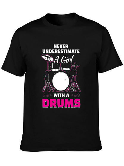 Never Underestimate a Girl with a Drums T-Shirt