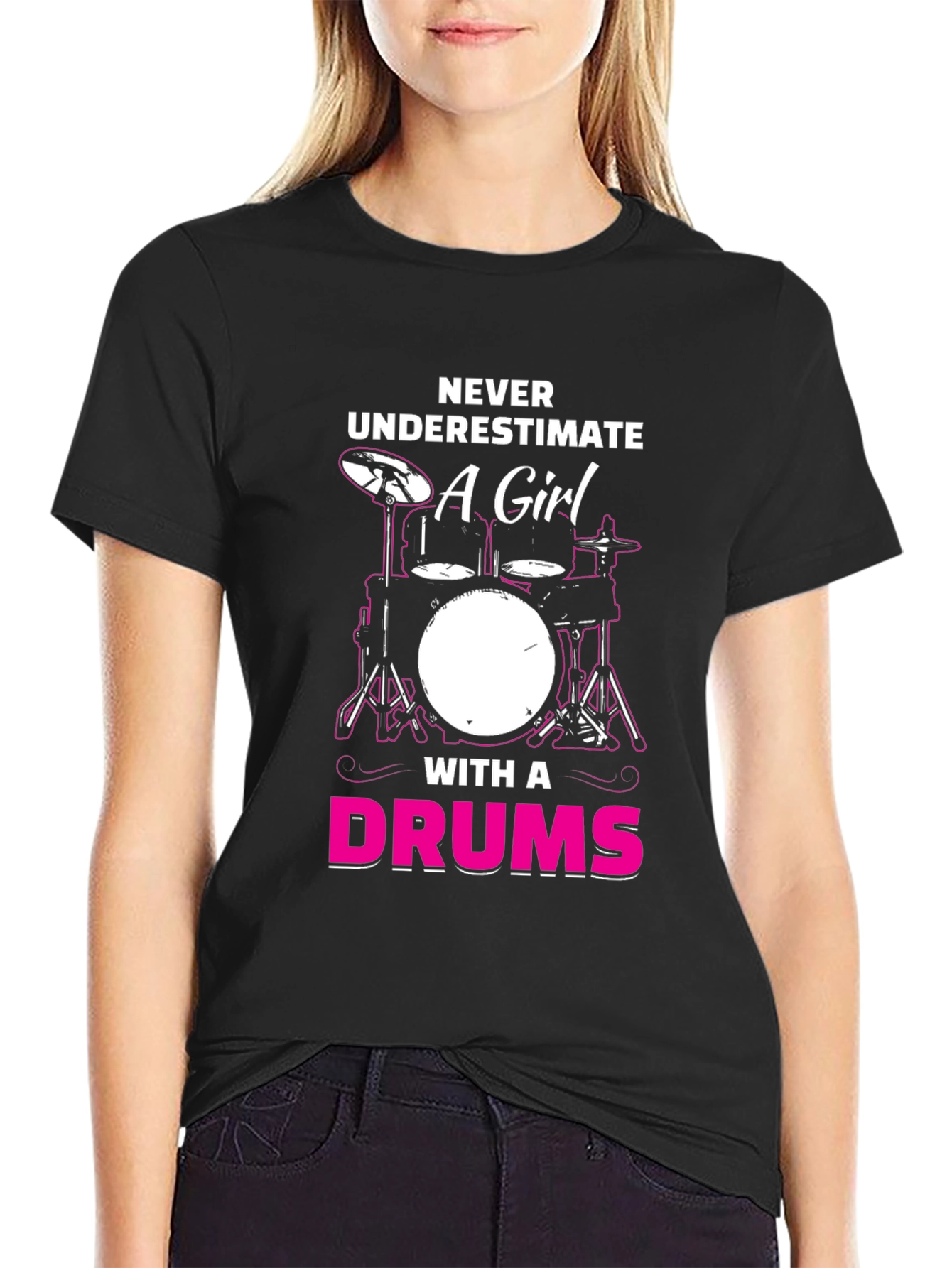 Never Underestimate a Girl with a Drums T-Shirt