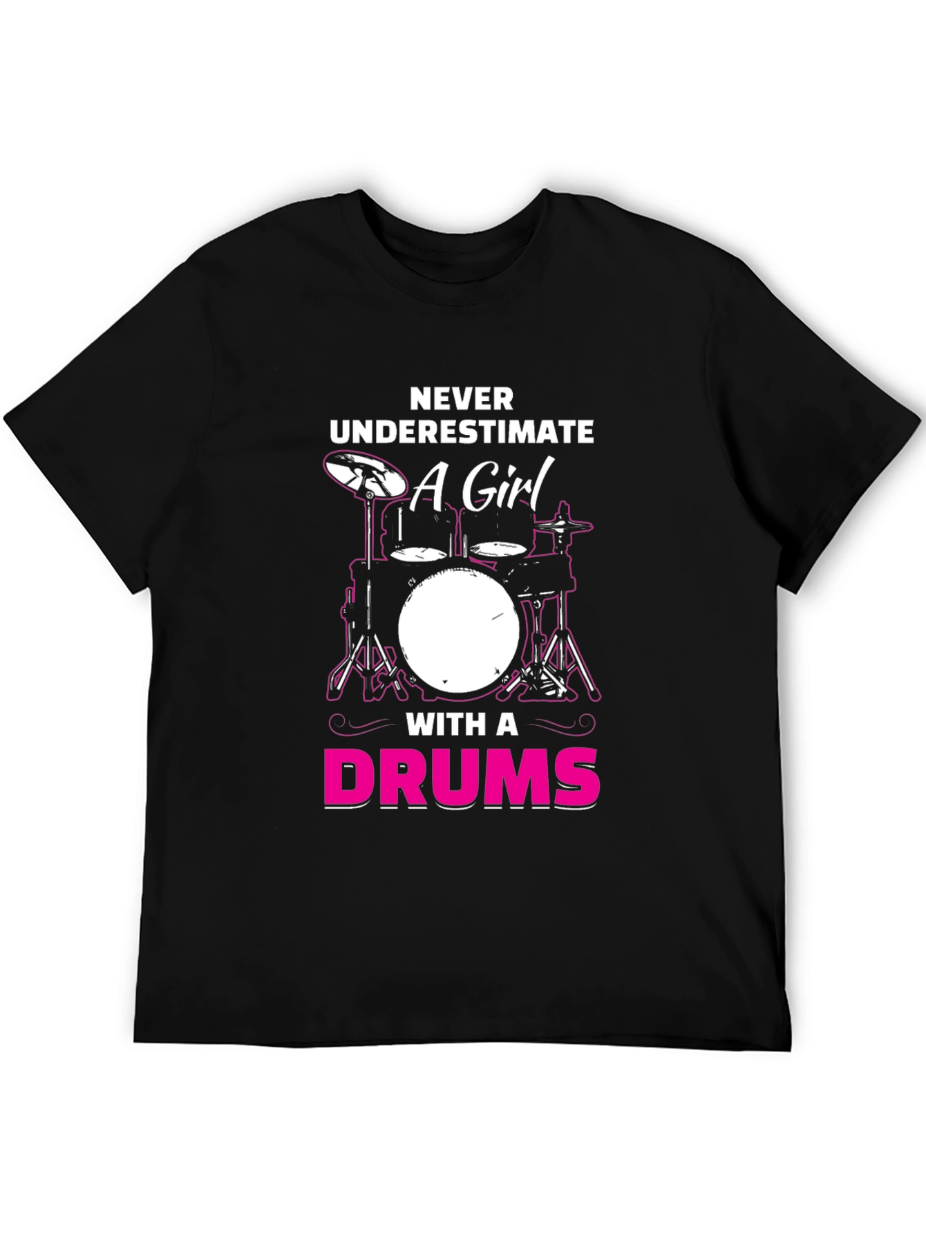 Never Underestimate a Girl with a Drums T-Shirt