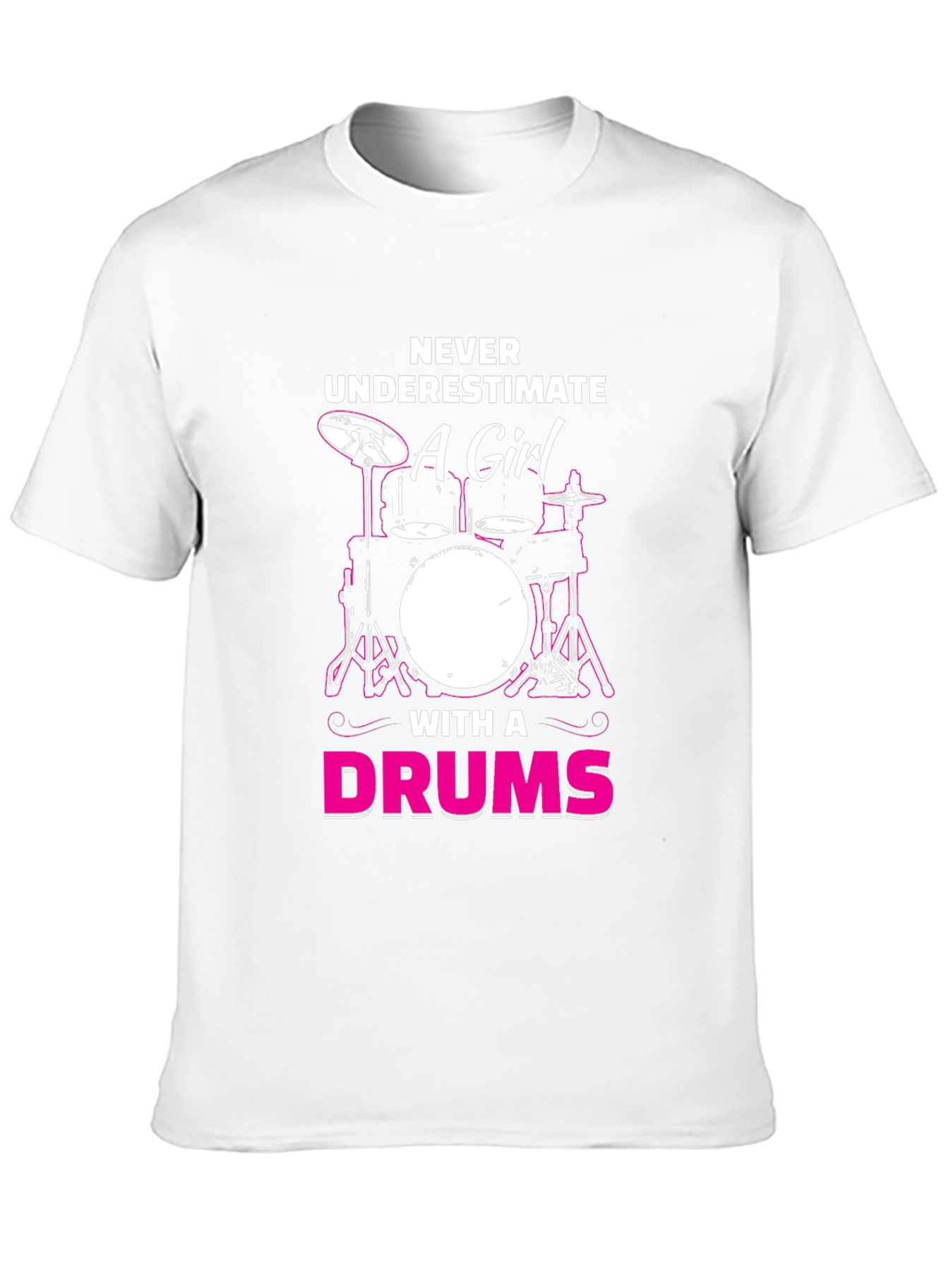 Never Underestimate a Girl with a Drums T-Shirt