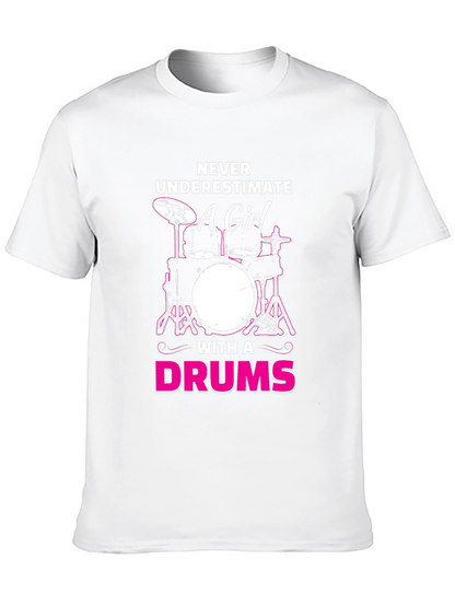 Never Underestimate a Girl with a Drums T-Shirt
