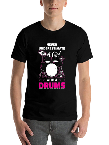 Never Underestimate a Girl with a Drums T-Shirt