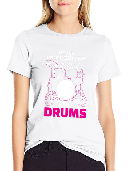 Never Underestimate a Girl with a Drums T-Shirt